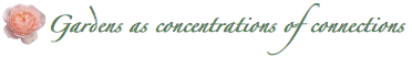 Gardens as concentrations of connections